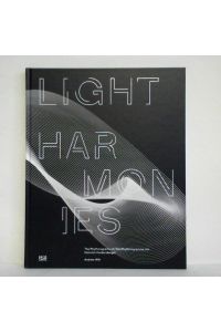 Light Harmonies. Die Rhythmogramme von / The Rhythmograms of Heinrich Heidersberger