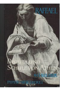 Raffael. Disputa und Schule von Athen in 40 Bildern. Einführung und Auswahl von Hans Werner Hegemann.   - Piper-Bücherei Nr. 45.