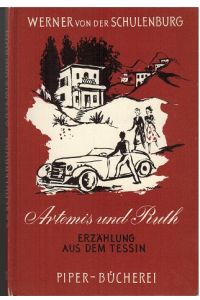 Artemis und Ruth. Eine Erzählung aus dem Tessin.   - Piper-Bücherei Nr. 12.