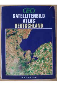 Geo-Satellitenbild-Atlas Deutschland.   - hrsg. von Rudolf Winter und Lothar Beckel in Zusammenarbeit mit der Deutschen Forschungsanstalt für Luft- und Raumfahrt. [Autorenverz. Hermann Achenbach ...]