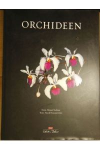 Orchideen  - Fotos: Manuel Aubron; Texte: Pascal Descourviéres