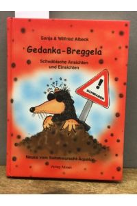Gedankabreggela: Schwäbische Ansichten und Einsichten  - Neues vom Saitenwursch-Äquator....