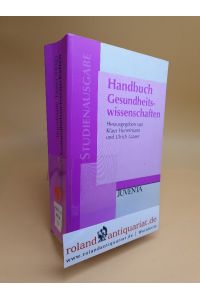 Handbuch Gesundheitswissenschaften / Klaus Hurrelmann ; Ulrich Laaser (Hrsg. )