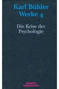 Die Krise der Psychologie.   - Werke Band 4.