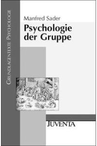 Psychologie der Gruppe.   - Grundlagentexte Psychologie
