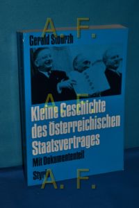 Kleine Geschichte des Österreichischen Staatsvertrages : mit Dokumententeil.