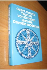 Geert Groote, Thomas von Kempen und die Devotio moderna