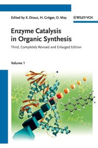 Enzyme catalysis in organic synthesis.   - ed. by Karlheinz Drauz ... With a forew. by Herbert Waldmann