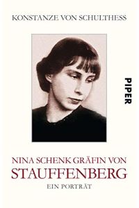 Nina Schenk Gräfin von Stauffenberg : ein Porträt.   - Piper ; 5409