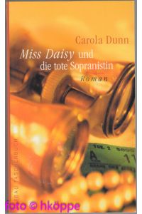 Miss Daisy und die tote Sopranistin : Roman.