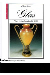 Glas 17. Jahrhundert bis 1930 bis 1930 Battenberg Antiquitäten-Katalog.