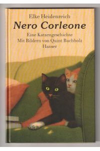 Nero Corleone. Eine Katzengeschichte. Mit Bildern von Quint Buchholz.