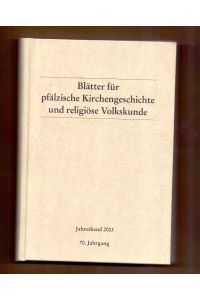 Blätter für pfälzische Kirchengeschichte und religiöse Volkskunde: 70/2003