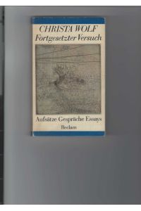 Fortgesetzter Versuch.   - Aufsätze - Gespräche - Essays. Reclams Universal-Bibliothek Band 773.