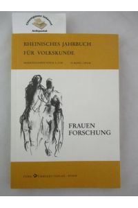 Frauenforschung.   - Rheinisches Jahrbuch für Volkskunde ; Bd. 29
