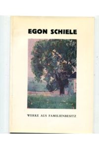 Egon Schiele, 1890-1918: Werke aus Familienbesitz.   - Sonderausstellung 19,10 bis 30,12 1979