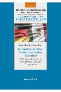 Internationalization in Mexican Higher Education  - With Special Emphasis on German-Mexican Cooperation