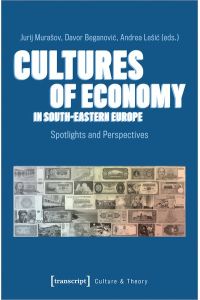 Cultures of Economy in South-Eastern Europe  - Spotlights and Perspectives