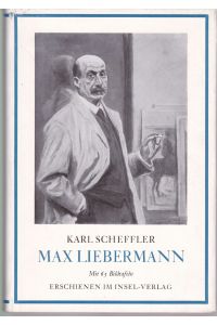 Max Liebermann. Mit 65 Bildtafeln und einem Nachwort von Carl Georg Heise.