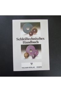 Schleiftechnisches Handbuch - Schleifen mit Diamant und CBN