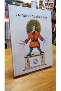 De Nüsser Strubbelpitter - Oder Löstej Stöckskes on drolleje Bilder, op Nüsser Platt översetz von Sophie Tremblau,