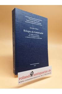 Bologna als Ländersache : 16 Länder, eine Reform: die verschlungenen Wege zu Bachelor und Master in Deutschland / Sebastian Mahner / Policy-Forschung und vergleichende Regierungslehre ; Bd. 14