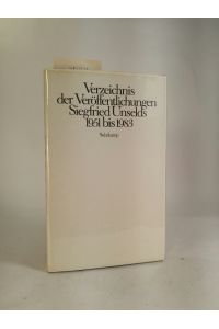 Verzeichnis der Veröffentlichungen Siegfried Unselds 1951 bis 1983  - Zum 28. September 1984