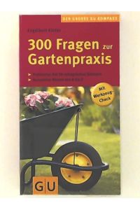 300 Fragen zur Gartenpraxis (Pflanzenpraxis)