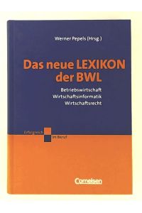Das neue Lexikon der BWL, Betriebswirtschaft, Wirtschaftsinformatik, Wirtschaftsrecht