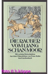 Die Räuber vom Liang-Schan-Moor  - Aus d. Chines. übertr. von Franz Kuhn / Insel-Taschenbuch ; 191