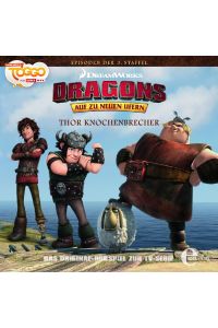Dragons - Auf zu neuen Ufern - Thor Knochenbrecher (23) - Das Original-Hörspiel zur TV-Serie