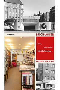 Buchladen Bayerischer Platz : klein, aber voller Köstlichkeiten.