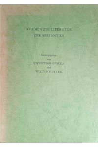 Studien zur Literatur der Spätantike.   - hrsg. von Christian Gnilka u. Willy Schetter / Antiquitas / Reihe 1 / Abhandlungen zur alten Geschichte ; Bd. 23