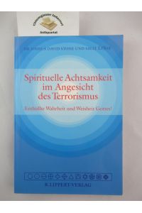Spirituelle Achtsamkeit im Angesicht des Terrorismus.   - Übersetzung von Renate Lippert.