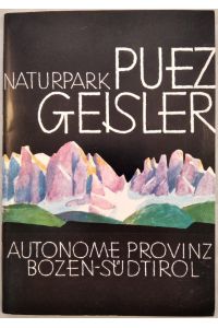 Naturpark Puez-Geisler. Autonome Provinz Bozen-Südtitol, inkl. topografische Karte.