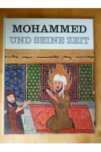 Mohammed und seine Zeit. Herausgegeben von Enzo Orlandi.