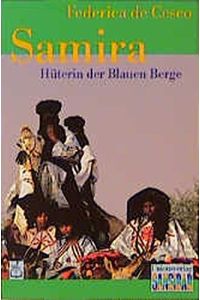 Samira. Hüterin der blauen Berge.   - Roman. 3. Band der Samira-Triologie. - (=Unionsverlag-Taschenbuch / Sansibar 1058; Ein Sauerländer-Buch im Unionsverlag).