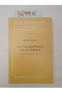 Der Weg zum Denken und zur Wahrheit. Studien zur frühgriechischen Sprache. Heft 57 der Reihe Hypomnemata.