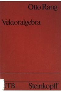 Vektoralgebra.   - Uni-Taschenbücher - (Band 194).