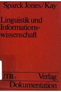 Linguistik und Informationswissenschaft.   - Uni-Taschenbücher ; (Nr 571)