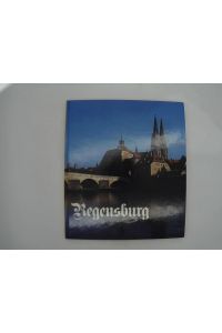 Regensburg.   - Fotos Johannes Braus ; Anton M. Grassl. Text Richard Henk