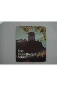 Das Heidelberger Schloß in Farben : The Heidelberg Castle Coloured. Text in deutsch und englisch.