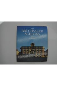 Das Bruchsaler Schloss : Juwel d. Barock.   - Fotos Rudolf Schuler u. Johannes Braus. Text Richard Henk