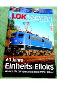 Lok Magazin Heft 4/2016.   - 60 Jahre Einheits-Elloks. Warum die DB-Veteranen noch immer fahren.