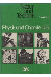 Natur und Technik / Physik und Chemie / 5/6 / Ausgabe B