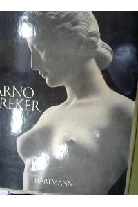 Arno Breker. Der Prophet des Schönen. Skulpturen aus den Jahren 1920-1982. (Klassiker der Neuzeit, 5)