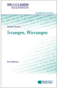 Theodor Fontane: Irrungen, Wirrungen (Grundlagen und Gedanken zum Verständnis erzählender Literatur, Band 8)