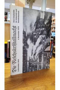 Die Reichskristallnacht - 9. November 1938 - 9. November 1978 - [Eine Arbeitshilfe für den Unterricht], herausgegeben vom Evangelischen Arbeitskreis Kirche - Frankfurt,