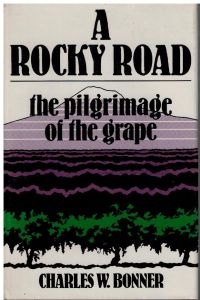 A rocky road. The pilgrimage of the grape.