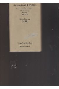 Deutchland- Berichte der Sozialdemokratischen Partei Deutschlands ( Sopade) 1934 - 1940.   - Dritter Jahrgang 1936.